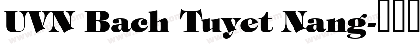 UVN Bach Tuyet Nang字体转换